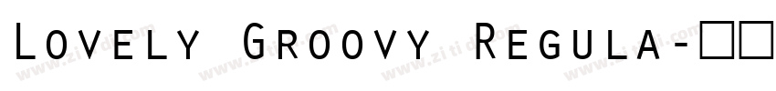 Lovely Groovy Regula字体转换